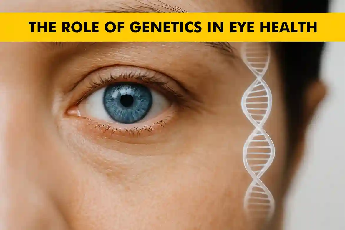 The Role of Genetics in Eye Health